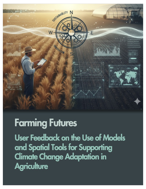 Farming futures: User feedback on the use of models and spatial tools for supporting climate change adaptation in agriculture