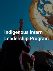 Indigenous Intern Leadership Program