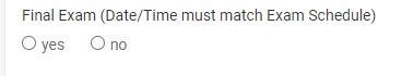 A yes/no toggle will allow you to choose whether this is a final exam booking.