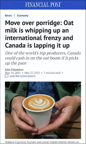 More over porridge: Oat milk is whipping up an international frenzy and Canada is lapping it up, article, Financial Post, Lenore Newman