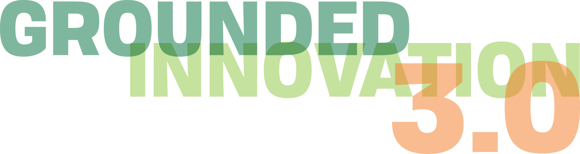 Grounded Innovation 3.0