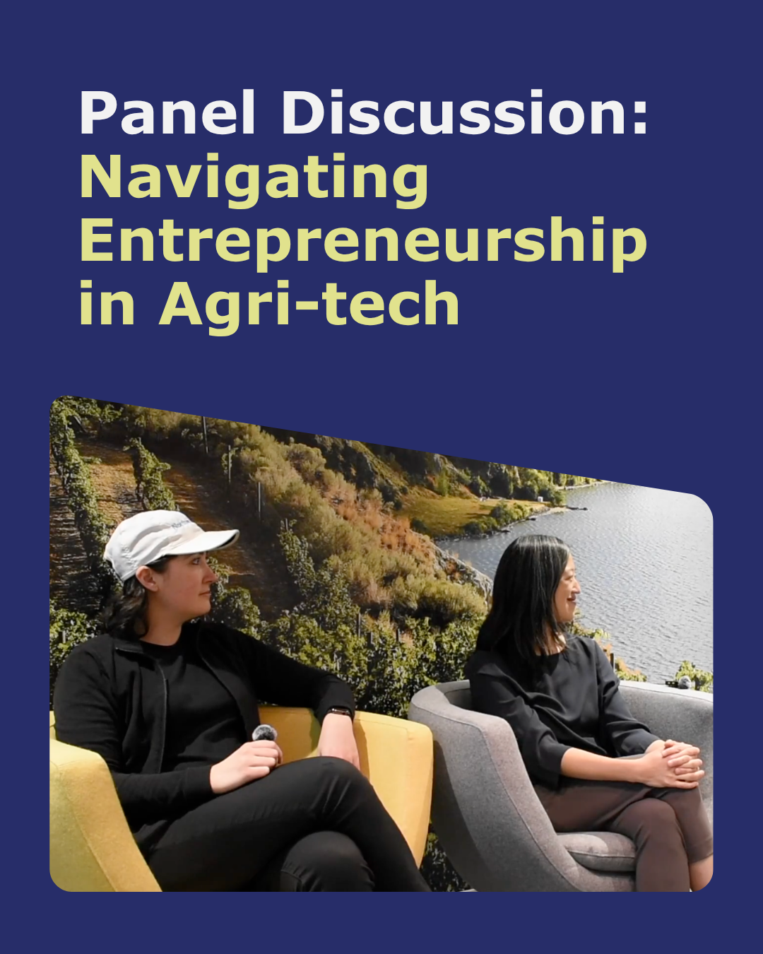 Panel Discussion: Navigating Entrepreneurship in Agri-Tech