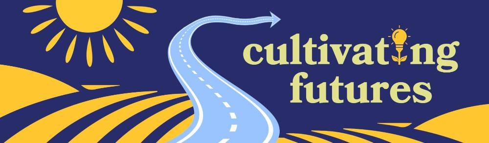 Cultivating Futures banner